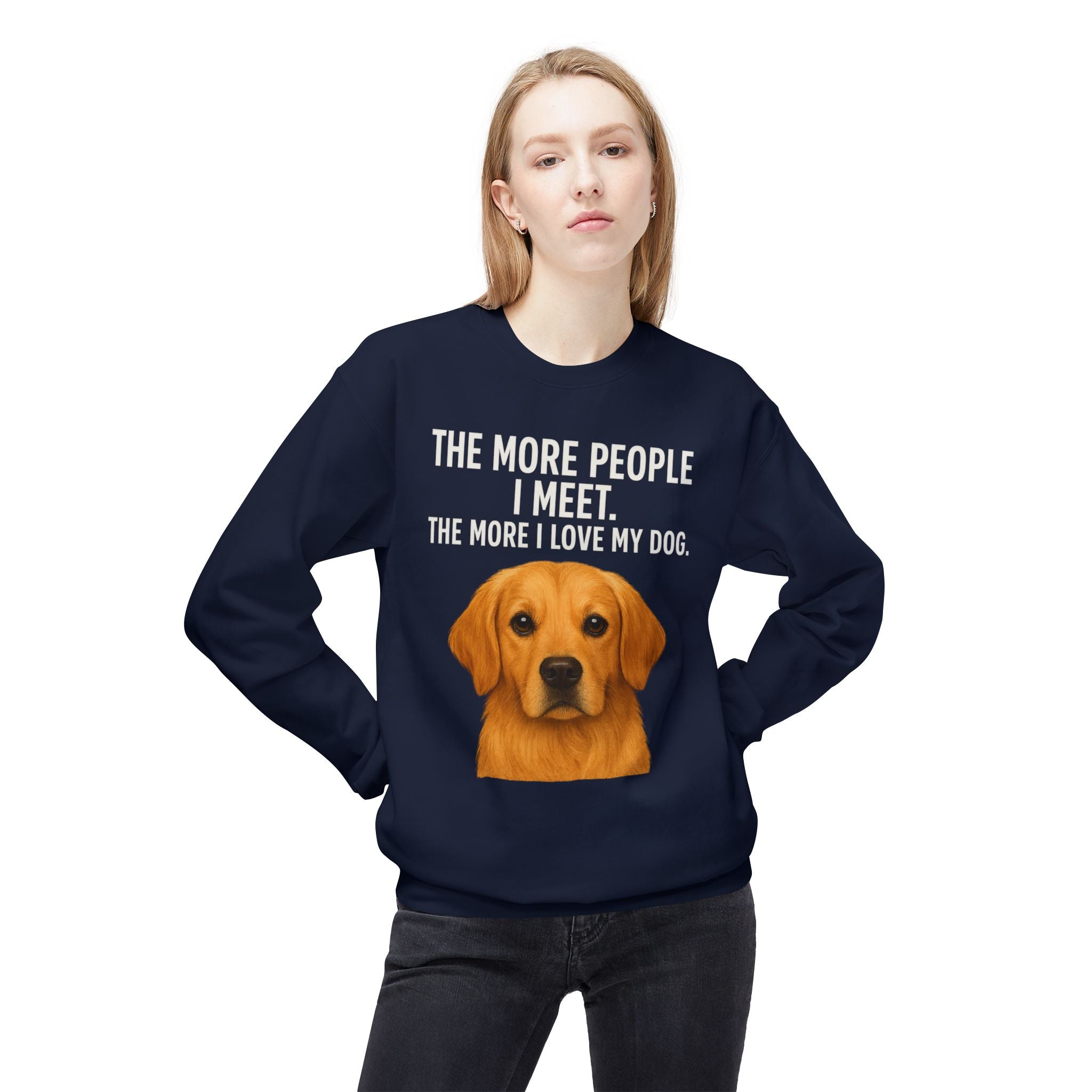 Love My Dog More Unisex Sweatshirt