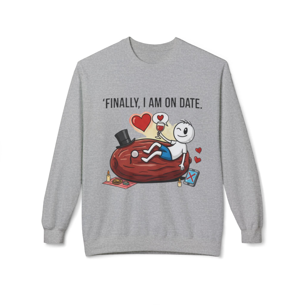 Finally On Date Man Unisex Sweatshirt