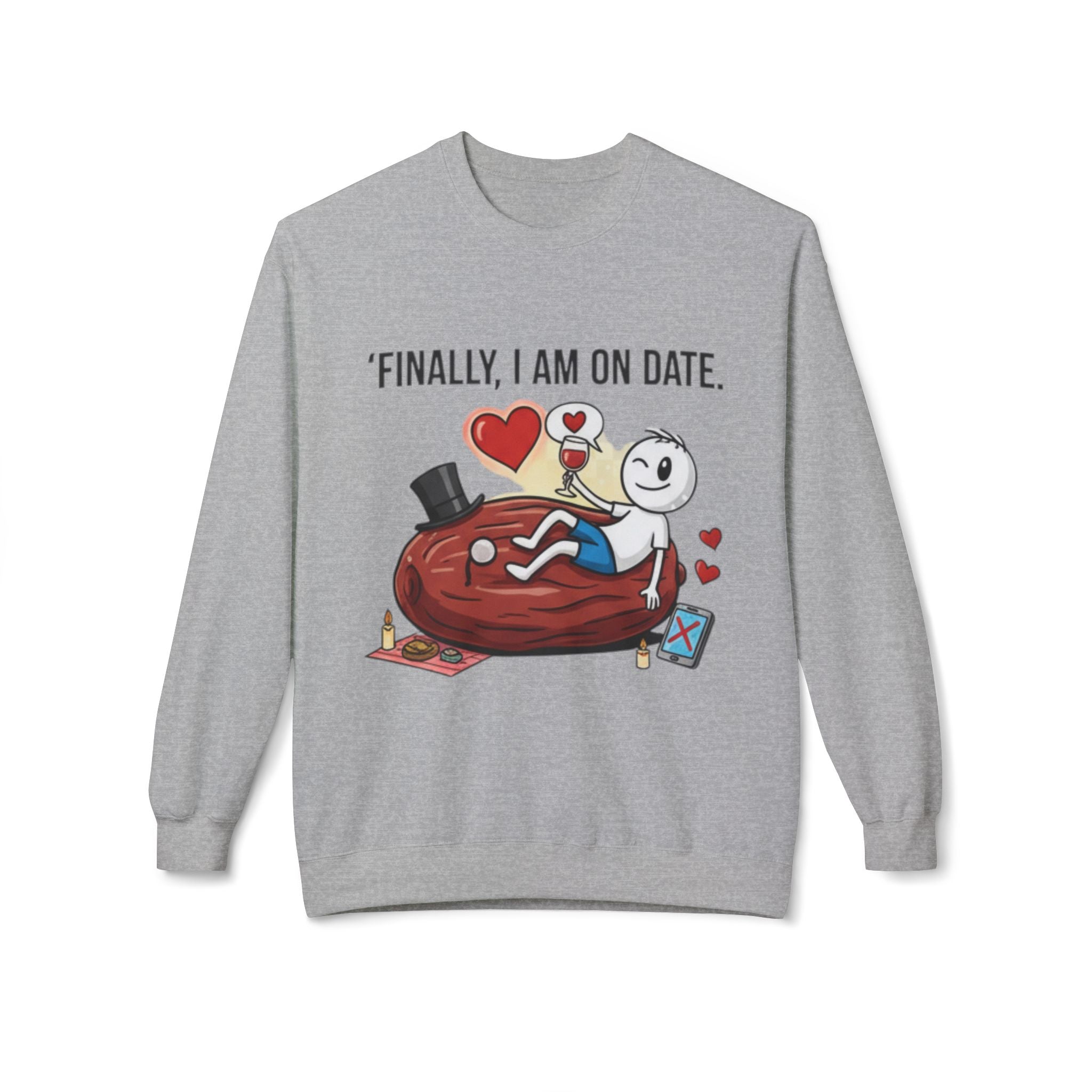 Finally On Date Man Unisex Sweatshirt