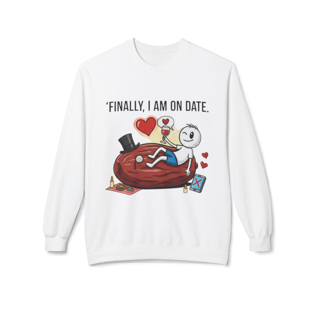 Finally On Date Man Unisex Sweatshirt