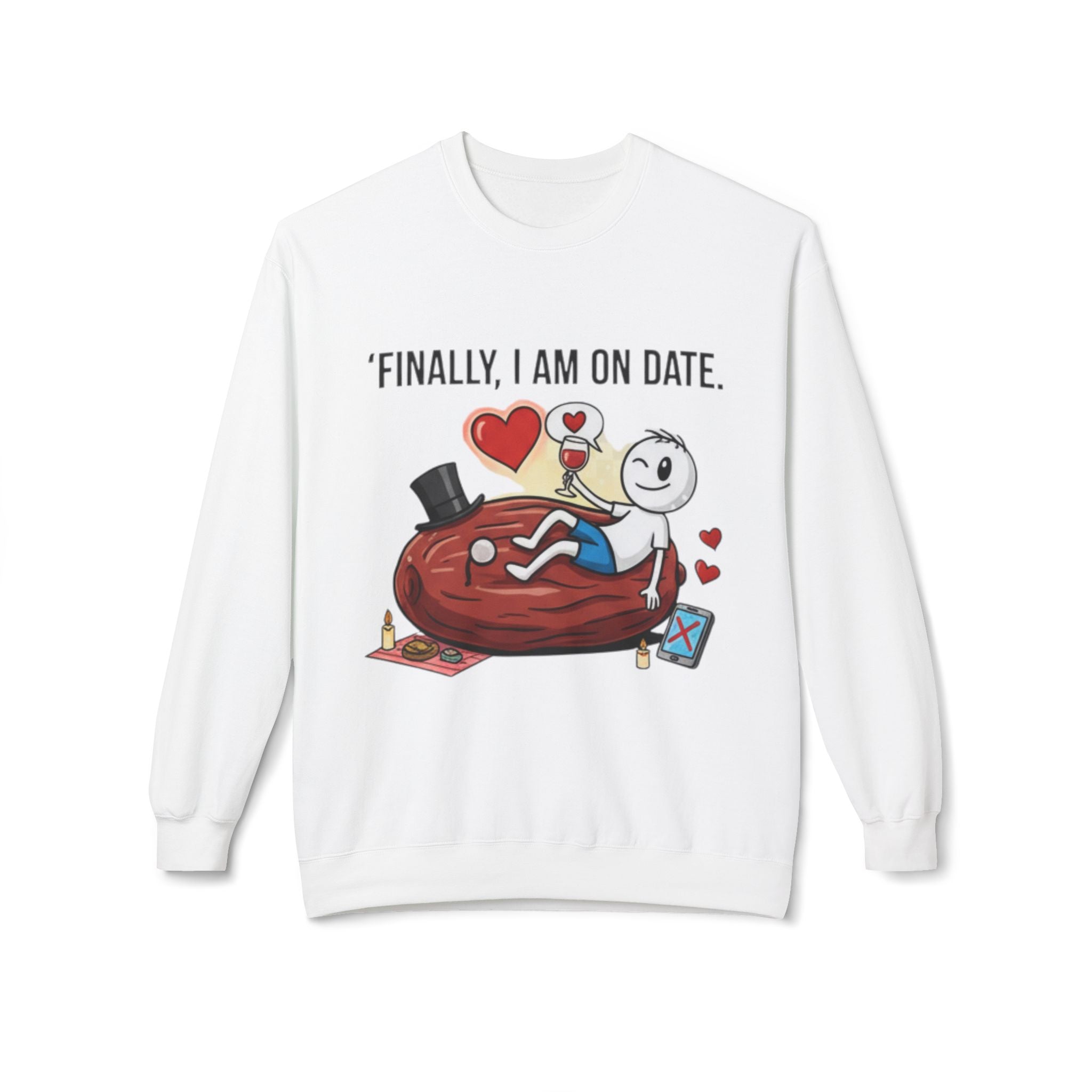 Finally On Date Man Unisex Sweatshirt
