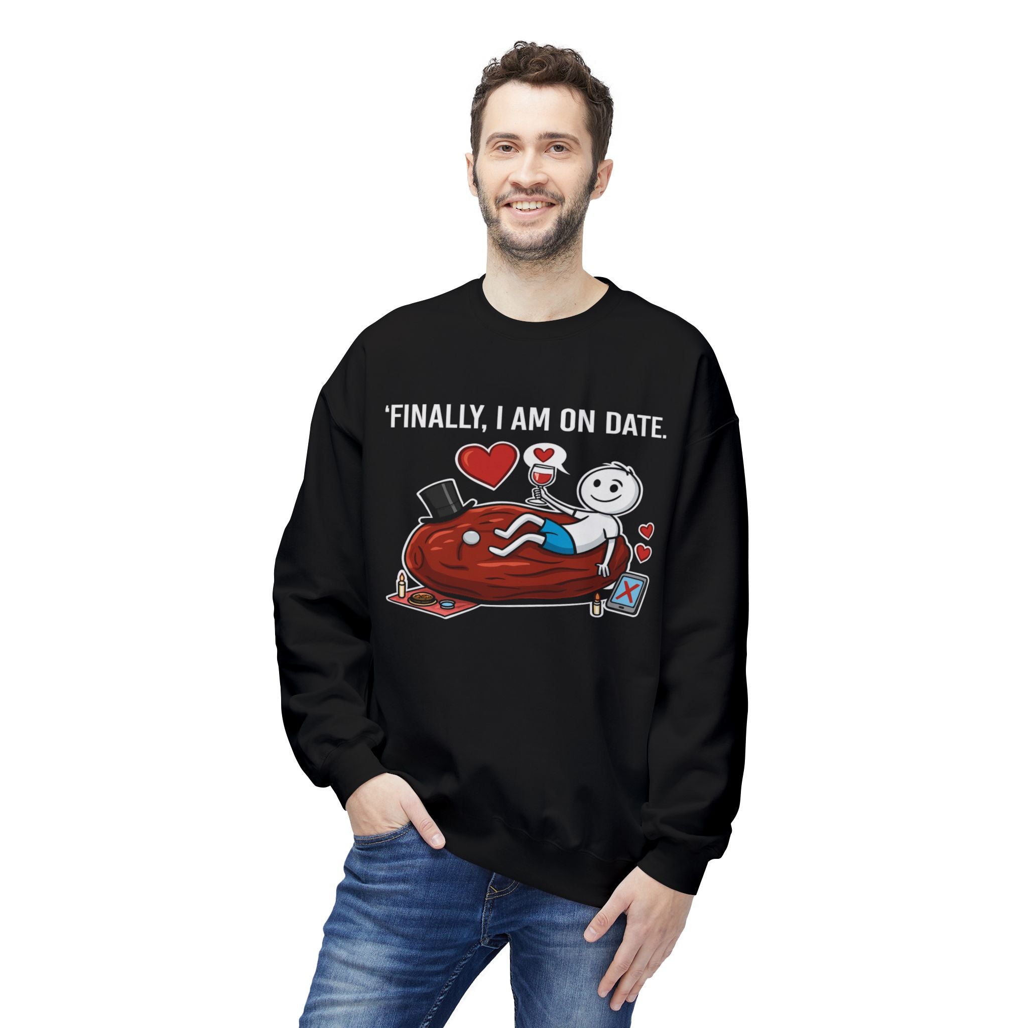 Finally On Date Man Unisex Sweatshirt
