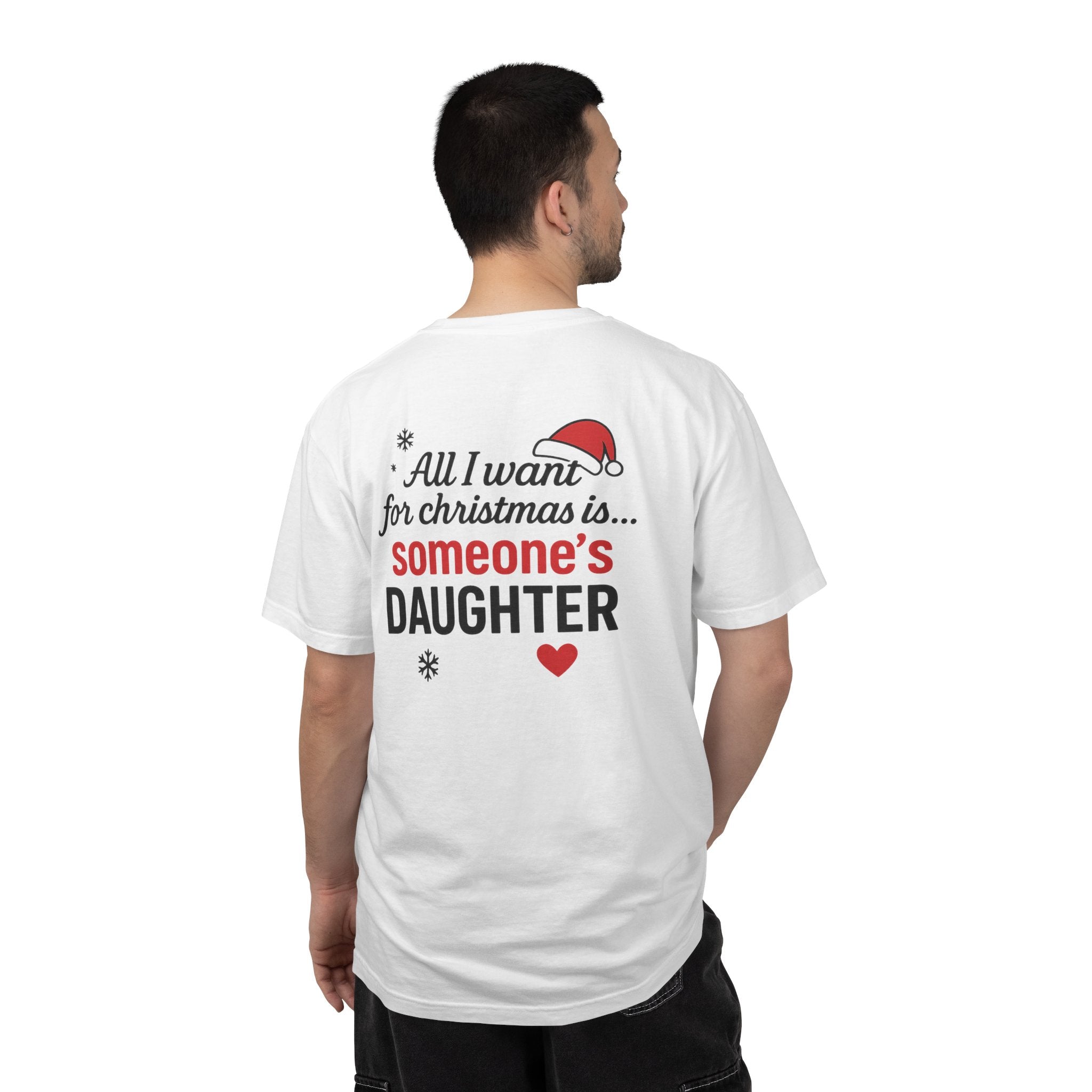 All I want for Christmas someone’s daughter Men T-Shirt