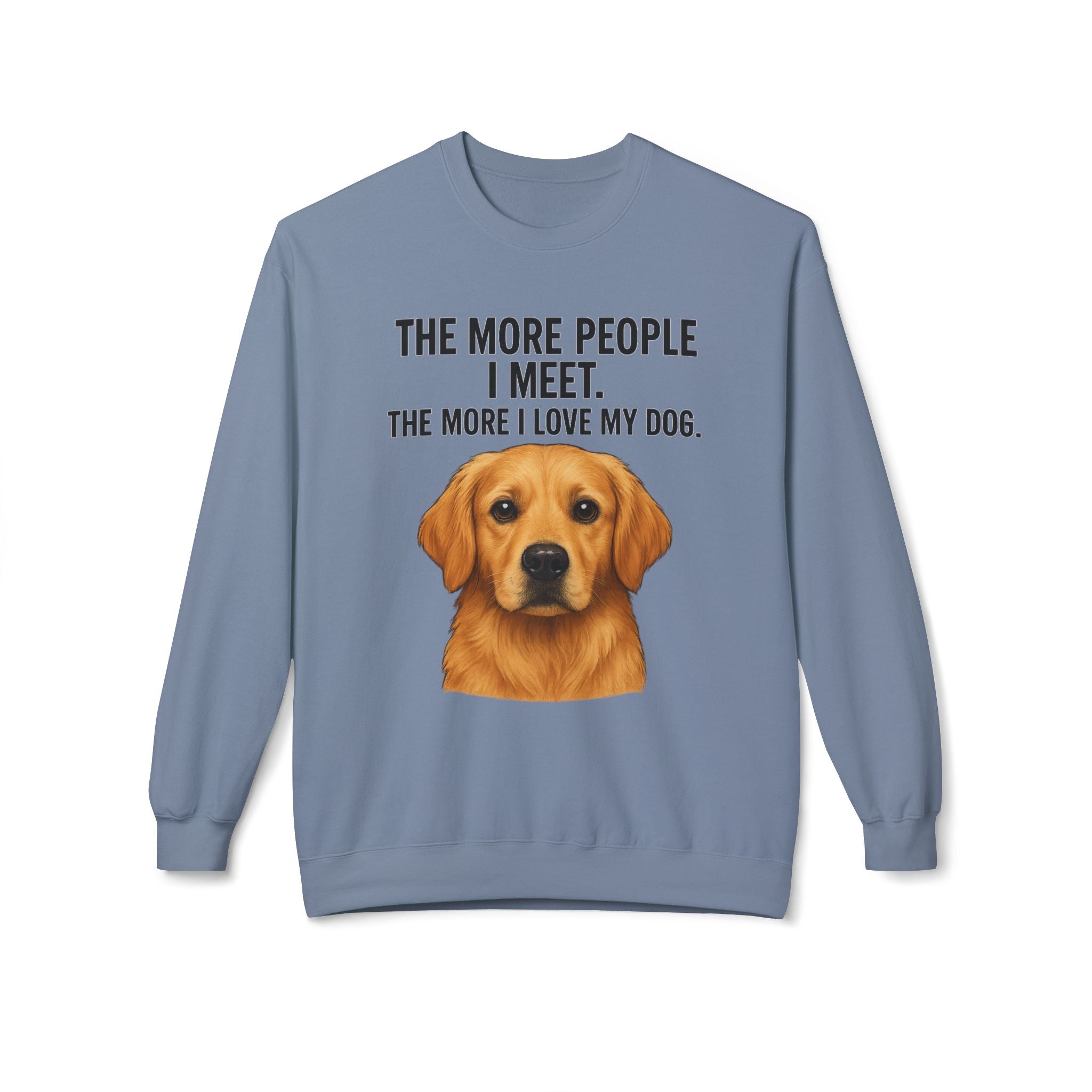 Love My Dog More Unisex Sweatshirt