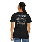 It's Not Cheating Unisex T-Shirt