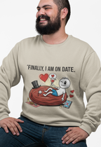 Finally On Date Man Unisex Sweatshirt