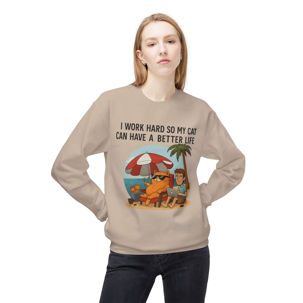 Cat Better Life Unisex Sweatshirt