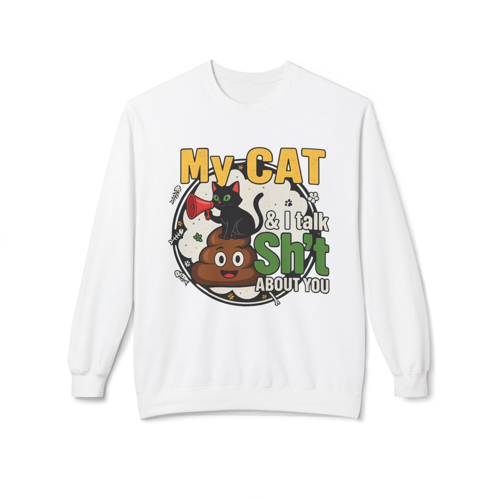 Cat Talk Sh*t Unisex Sweatshirt