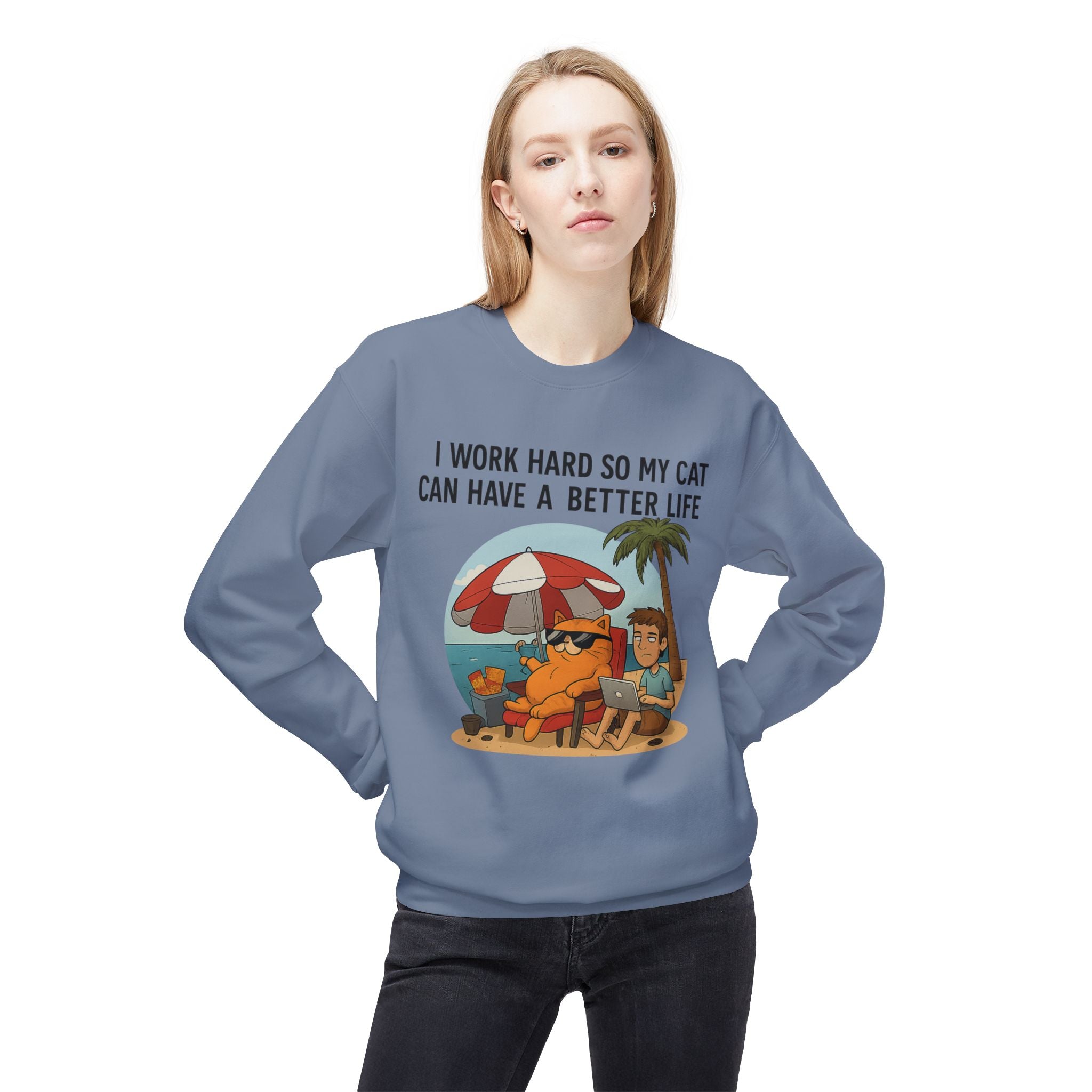 Cat Better Life Unisex Sweatshirt