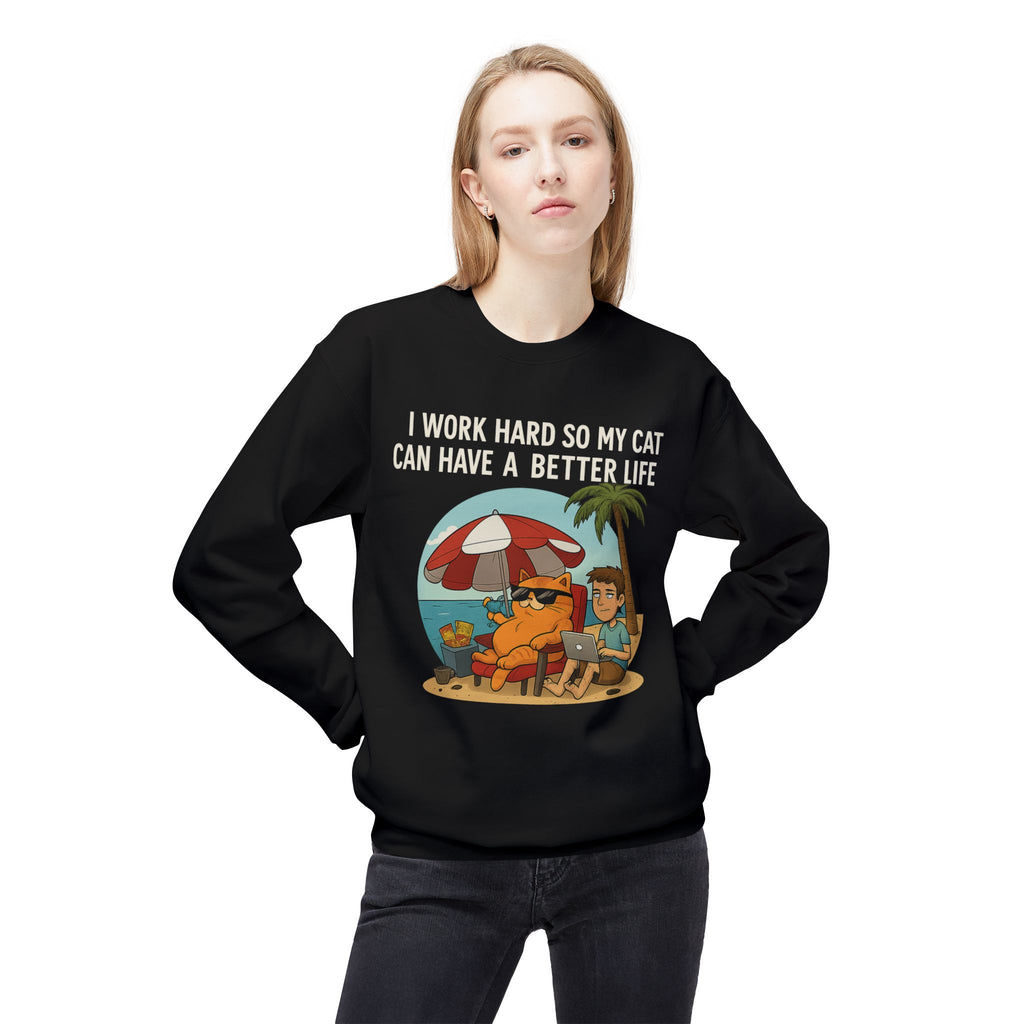 Cat Better Life Unisex Sweatshirt