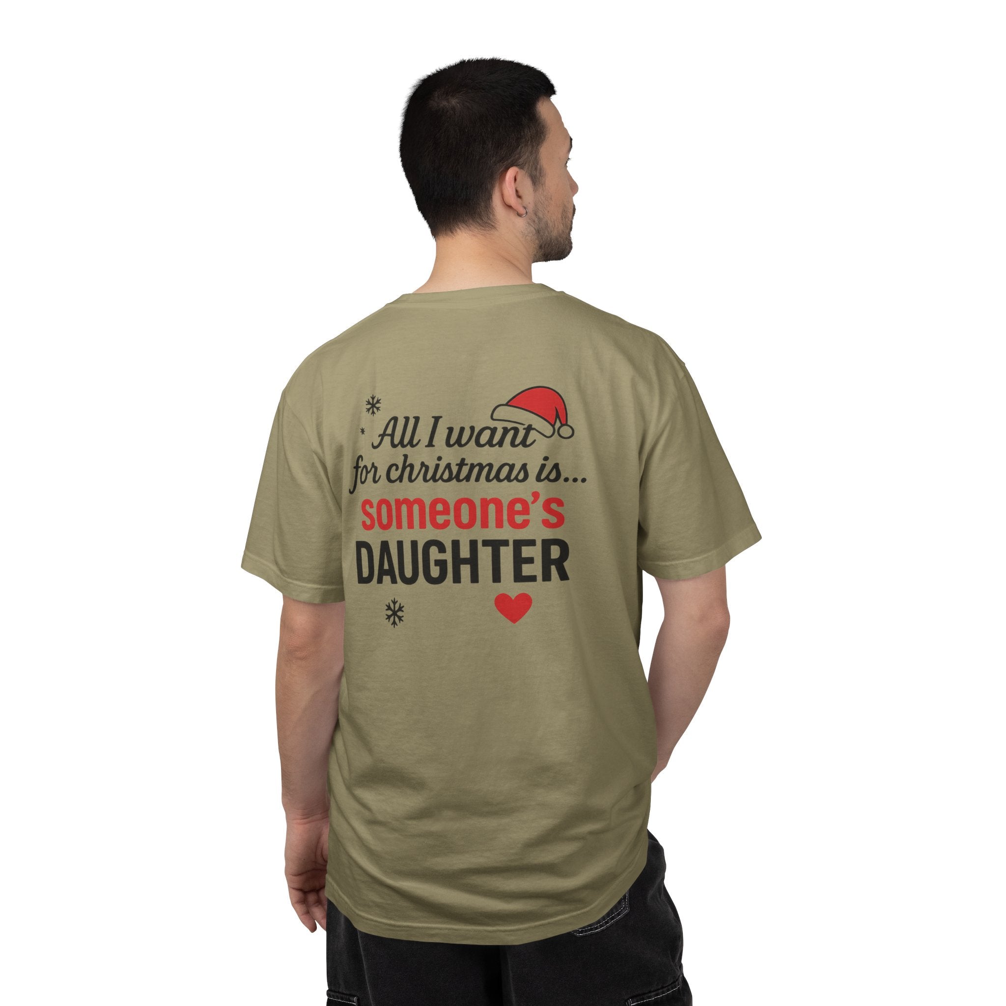 All I want for Christmas someone’s daughter Men T-Shirt