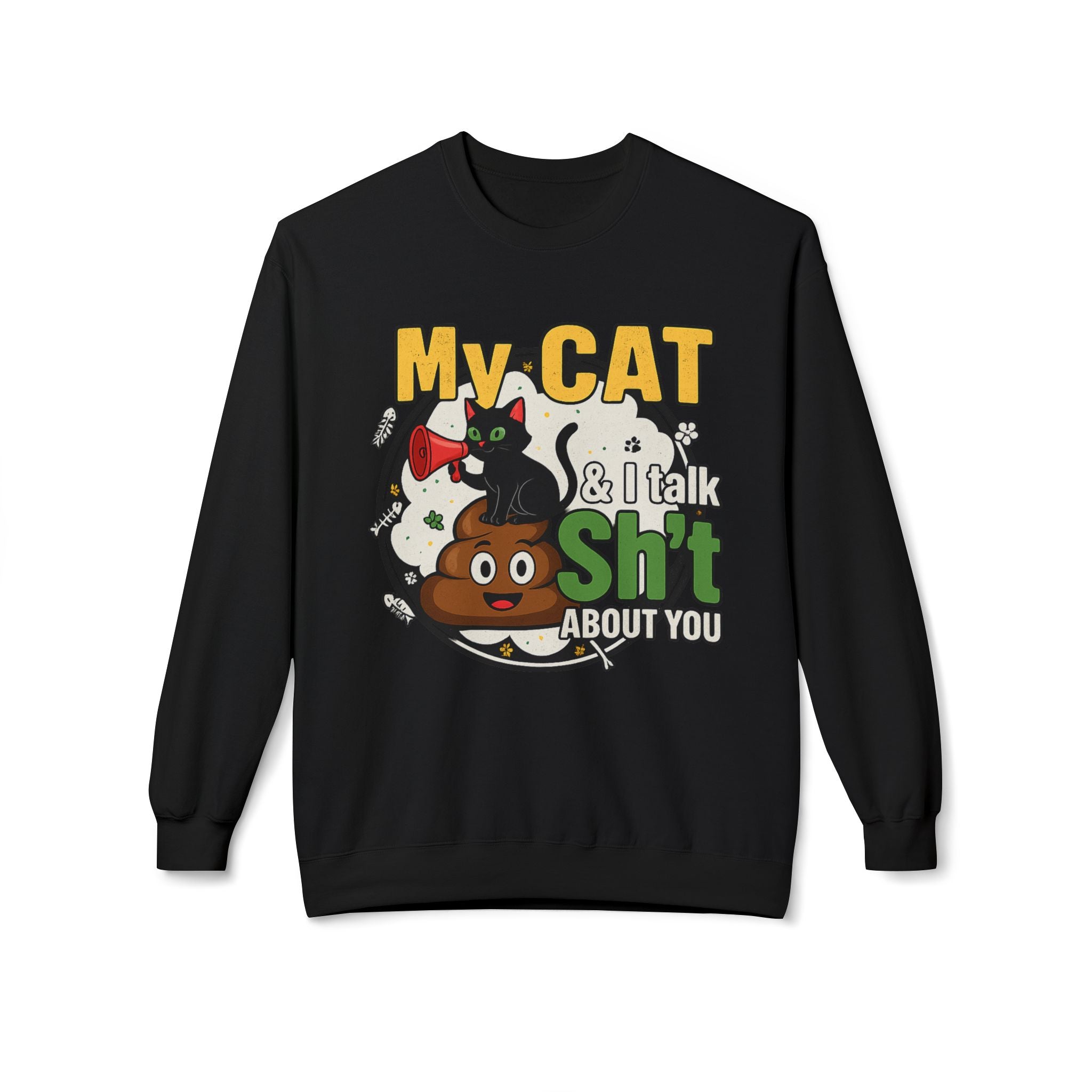 Cat Talk Sh*t Unisex Sweatshirt