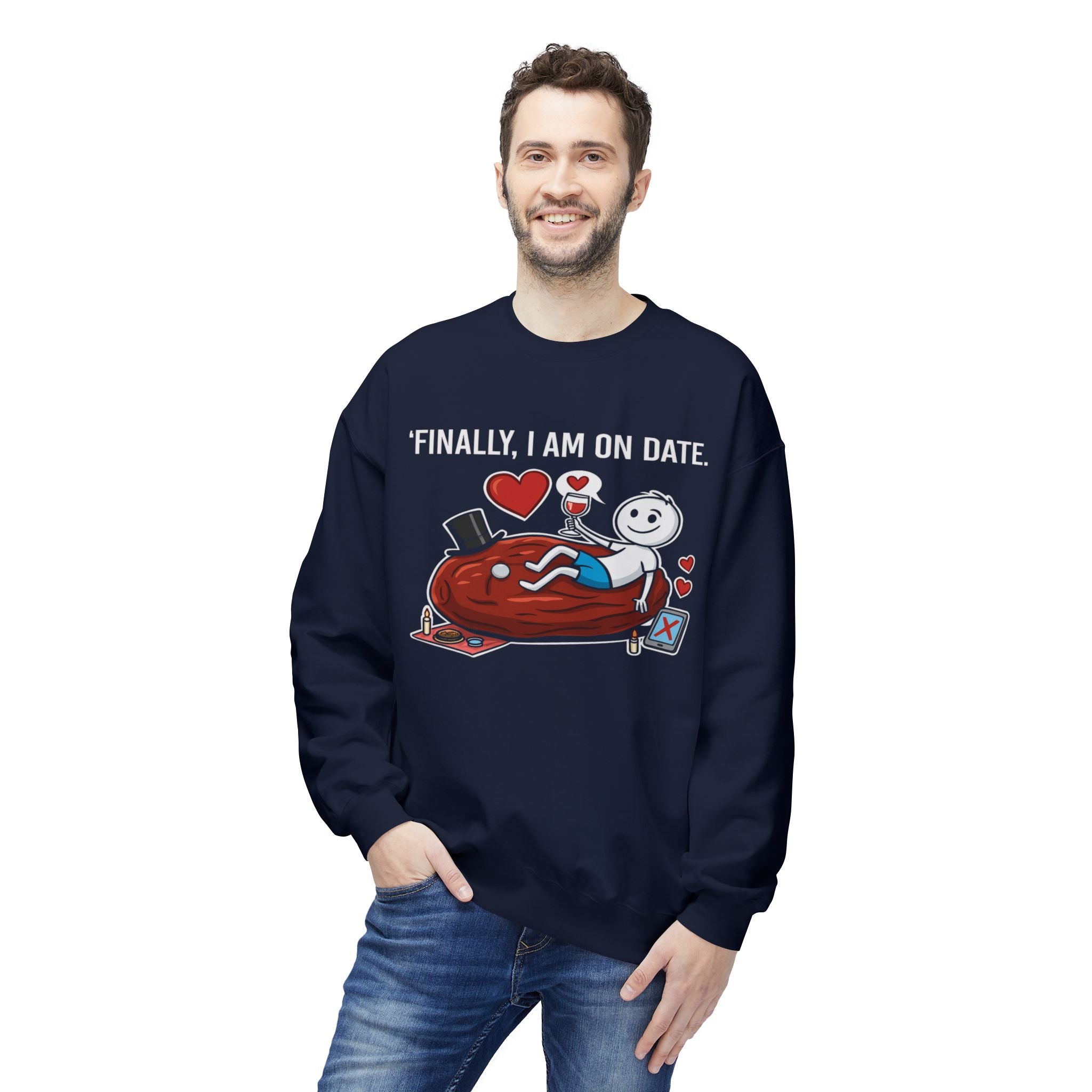 Finally On Date Man Unisex Sweatshirt