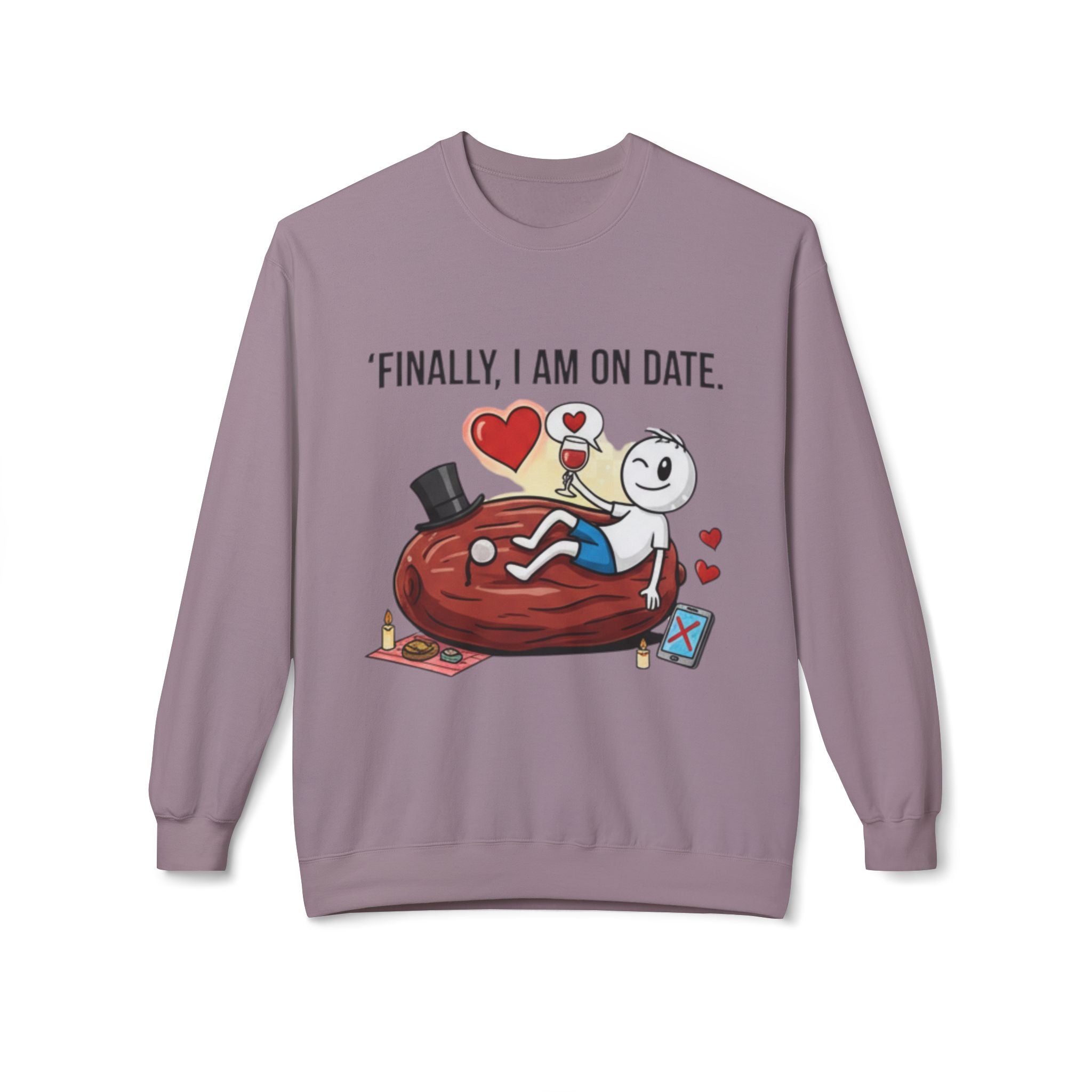 Finally On Date Man Unisex Sweatshirt