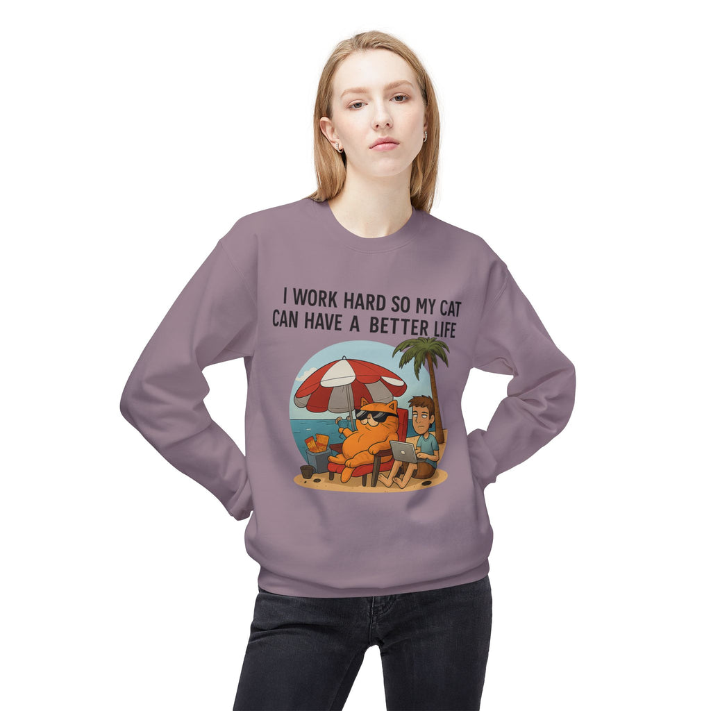 Cat Better Life Unisex Sweatshirt