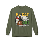 Cat Talk Sh*t Unisex Sweatshirt