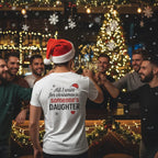 All I want for Christmas someone’s daughter Men T-Shirt